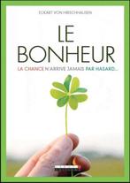 Le bonheur Eckart Von Hirschhausen, Livres, Philosophie, Comme neuf, Général, Enlèvement ou Envoi