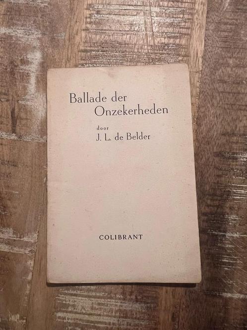 Ballade der onzekerheden door J.L. de Belder, Boeken, Gedichten en Poëzie, Gelezen, Eén auteur, Ophalen of Verzenden