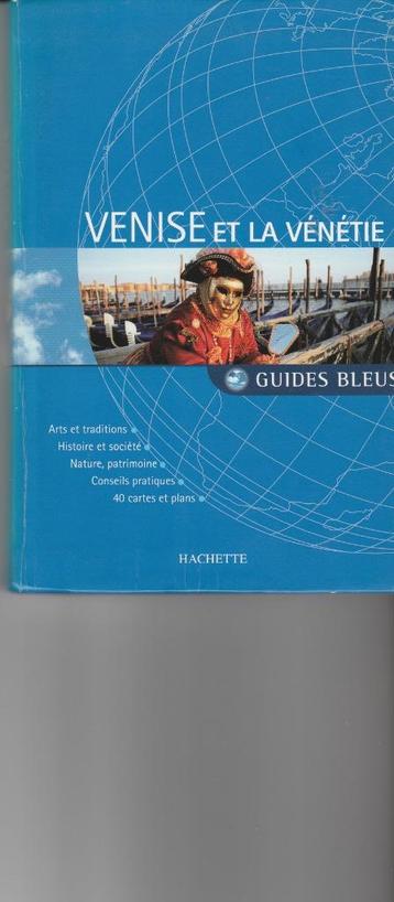 Venise et la Vénétie Guides Bleus, Livres, Guide ou Livre de voyage, Autres marques, Enlèvement ou Envoi, Comme neuf