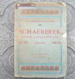 Ancien LIVRE " Schaerbeek " Depuis 50 Ans (1860 - 1910 ), Livres, Utilisé, Enlèvement ou Envoi, LOUIS  BERTRAND, 20e siècle ou après