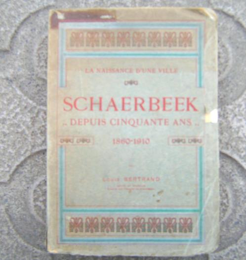 Ancien LIVRE " Schaerbeek " Depuis 50 Ans (1860 - 1910 ), Livres, Histoire nationale, Utilisé, 20e siècle ou après, Enlèvement ou Envoi