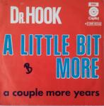 Dr.Hook - A little bit more, Verzenden, 7 inch, Single, Zo goed als nieuw