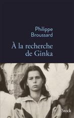 A LA RECHERCHE DE GINKA - Philippe Broussard, Livres, Philippe Broussard, Envoi
