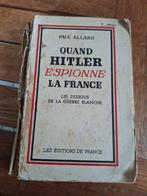 Oud boek “Quand Hitler espionne la France »(1939)Paul Allard, Ophalen of Verzenden