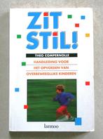 Zit stil! Handleiding voor het opvoeden van overbeweeglijke, Boeken, Psychologie, Gelezen, Ophalen of Verzenden, Ontwikkelingspsychologie