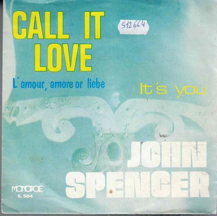 Vinyl, 7"   -   John Spencer – Call It Love ...., Cd's en Dvd's, Vinyl | Overige Vinyl, Overige formaten, Ophalen of Verzenden