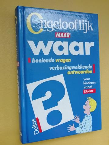 Boek Deltas "Ongelooflijk maar waar"