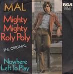 Mal - Mighty Mighty Roly Poly, Enlèvement ou Envoi, Single, Comme neuf, Pop