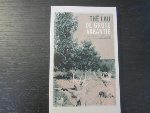 De grote vakantie  -Thé Lau-, Boeken, Literatuur, Ophalen of Verzenden