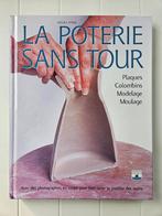 La poterie sans tour - Plaques, colombins, modelage, moulage, Comme neuf, Enlèvement ou Envoi, Jacqui Atkin, Modelage