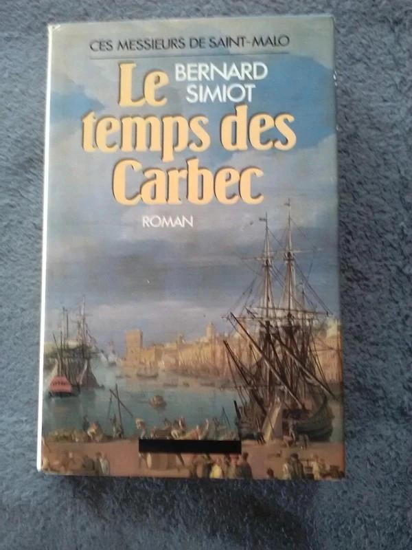 "Le temps des Carbec Tome 2" Bernard Simiot (1986), Livres, Romans, Utilisé, Europe autre, Enlèvement ou Envoi
