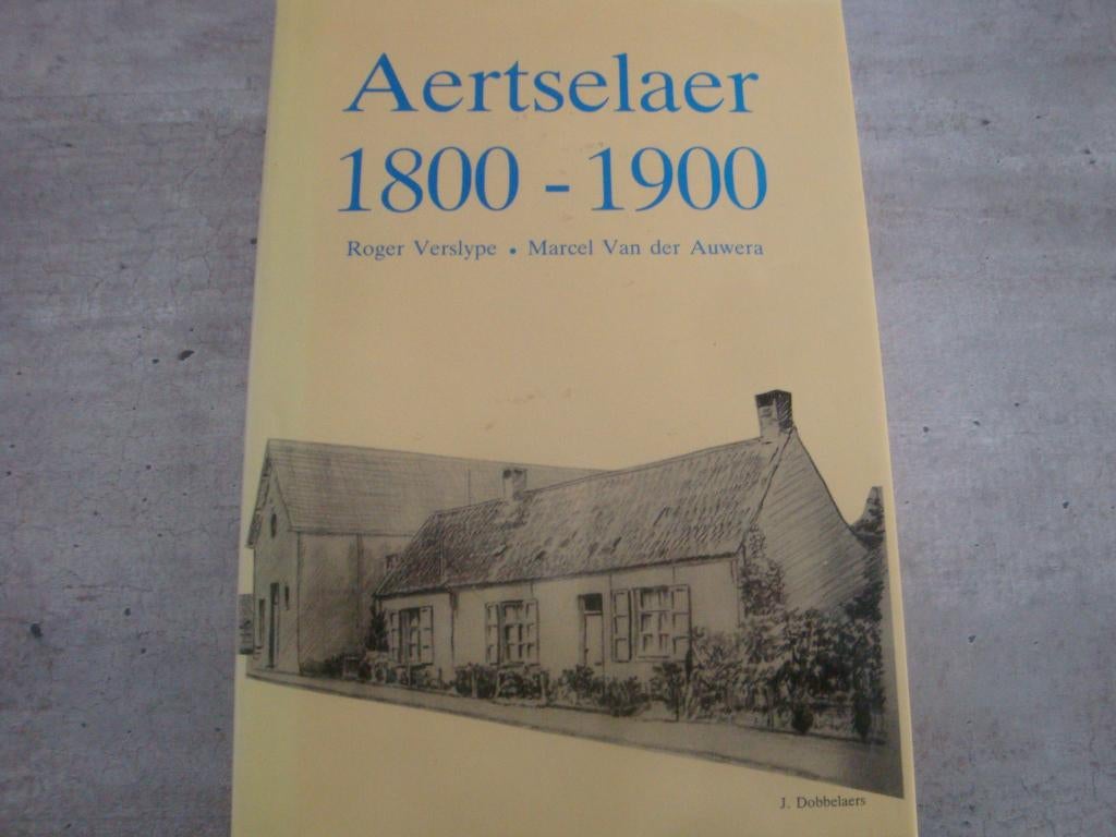 AERTSELAER 1800-1900- GESIGNEERD !, Livres, Histoire & Politique, Enlèvement ou Envoi, Utilisé