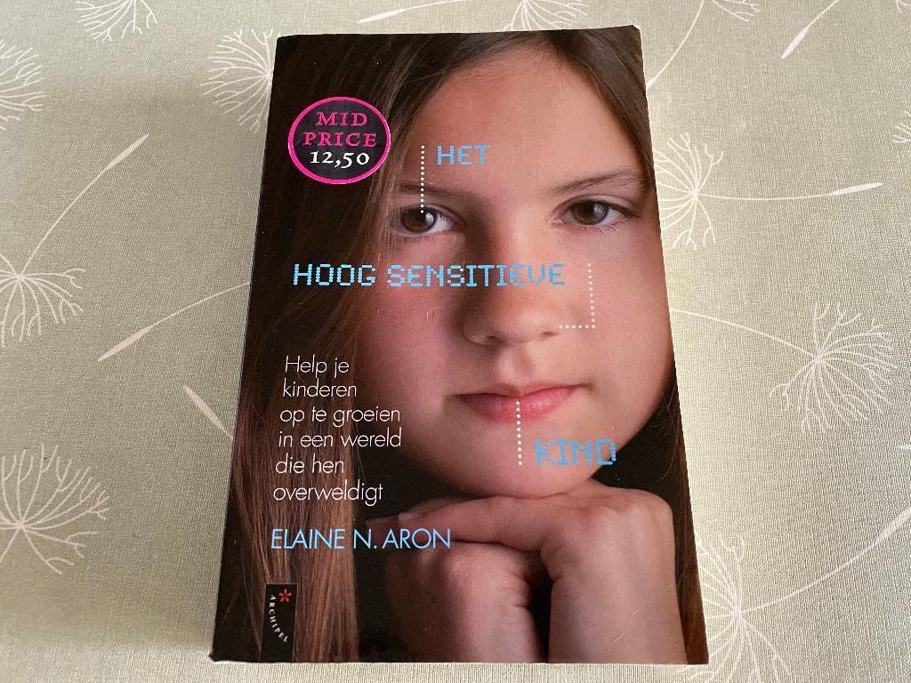 Het hoog sensitieve kind. Als nieuw. Auteur: Elaine Aron, Elaine Aron, Klinische psychologie, Ophalen of Verzenden, Zo goed als nieuw