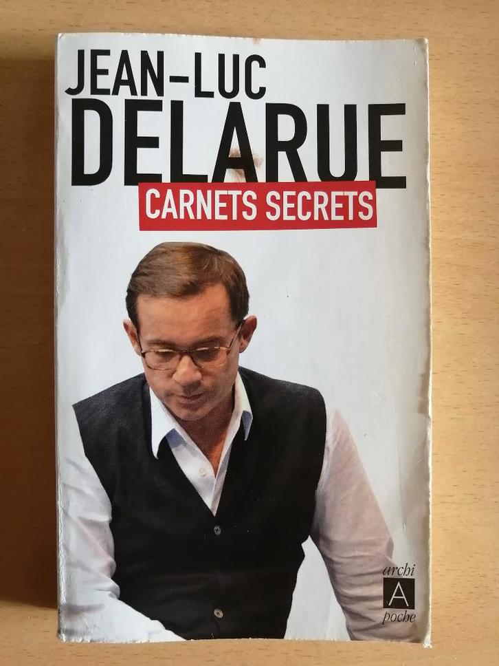 Carnets secrets de Jean-Luc Delarue, Livres, Biographies, Enlèvement ou Envoi
