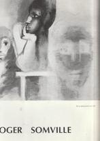 Roger Somville Rétrospective dessins et acryls, Boeken, Mario De Micheli, Ophalen of Verzenden, Zo goed als nieuw, Schilder- en Tekenkunst