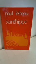 Xanthippe. Paul Lebeau, Boeken, Zo goed als nieuw, Ophalen