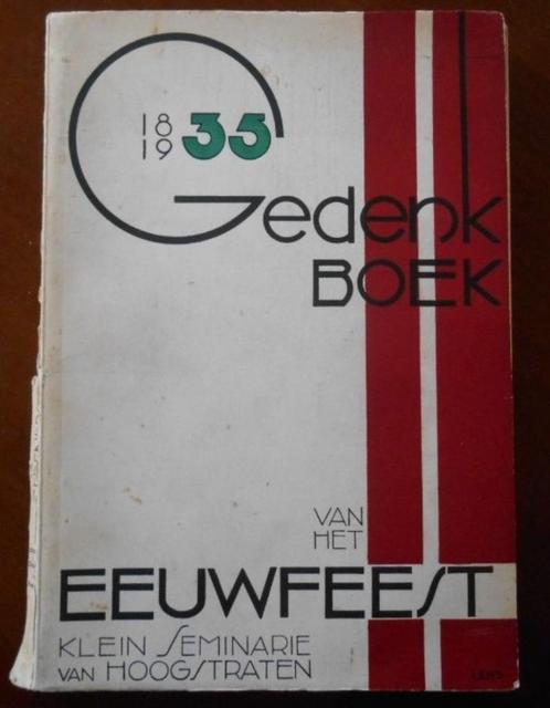 Boek: Hoogstraten Klein Seminarie Gedenkboek eeuwfeest 1935, Livres, Histoire & Politique, Utilisé, 20e siècle ou après, Envoi