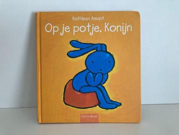 Prentenboek 'Op je potje, Konijn' - Kathleen Amant - Clavis  beschikbaar voor biedingen