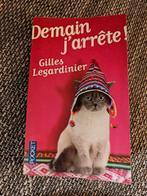 Livre "Demain j'arrête!" Gilles Legardinier, Livres, Enlèvement ou Envoi, Comme neuf