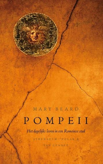 M. Beard - Pompeii. Het dagelijks leven in een Romeinse stad