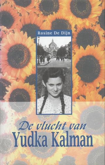 DE VLUCHT VAN YUDKA KALMAN 1941 - 1950 - ROSINE DE DIJN beschikbaar voor biedingen