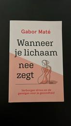 Gabor Maté - Wanneer je lichaam nee zegt, Boeken, Psychologie, Ophalen, Zo goed als nieuw, Gabor Maté