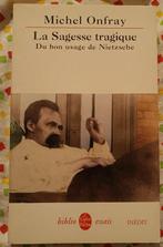 La sagesse tragique, du bon usage de Nietzsche : Onfray, Boeken, Ophalen of Verzenden, Gelezen, Cultuurfilosofie, Michel Onfray