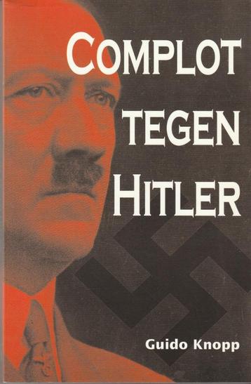 Complot tegen Hitler Guido Knopp, Neuf, Enlèvement ou Envoi, Guido Knopp, Deuxième Guerre mondiale