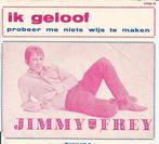 Jimmy Frey - Ik Geloof   -1967   - TOPPER !!! -, Enlèvement ou Envoi, 7 pouces, En néerlandais, Single