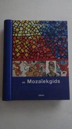 BOEK :  DE MOZAIEKGIDS, Livres, Loisirs & Temps libre, Comme neuf, Enlèvement ou Envoi, Modelage