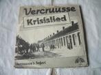 45 T  - SINGLE  - Vercruusse ‎– Krisislied, 7 pouces, En néerlandais, Enlèvement ou Envoi, Single