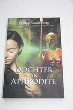 Dochter van aphrodite * philipp vandenberg, Ophalen of Verzenden, Gelezen