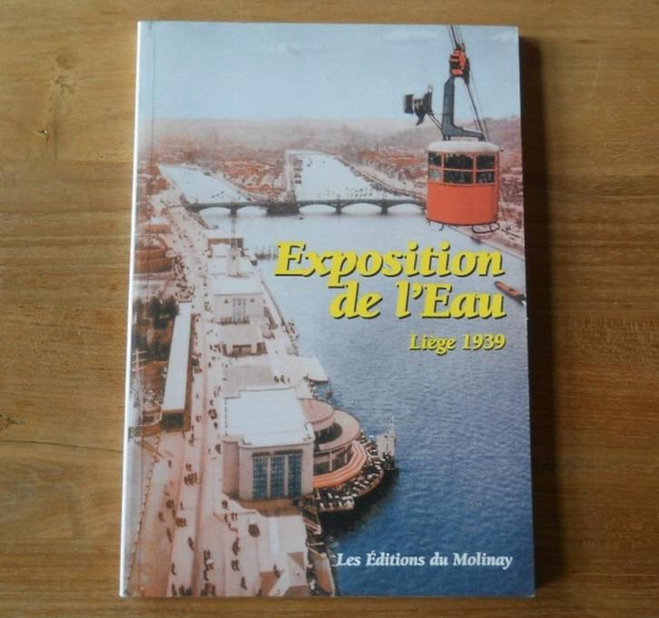 Exposition de l' eau - Liège 1939, Livres, Histoire nationale, Utilisé, 20e siècle ou après, Enlèvement ou Envoi