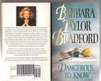 Dangerous to know - Barbara Bradford Taylor, Gelezen, Verzenden, Fictie, Barbara Bradford Taylor