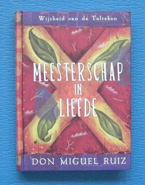 Meesterschap in liefde - Don Miguel Ruiz, Livres, Ésotérisme & Spiritualité, Neuf, Enlèvement ou Envoi