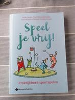 Speel je vrij, praktijkboek sportspelen, Boeken, Ophalen, Nieuw