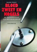 (b66) Bloed, zweet en kogels, de wetenschap als rechercheur, Boeken, Verzenden, Gelezen