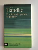El miedo del portero al penalty - Peter Handke, Boeken, Taal | Spaans, Gelezen, Fictie, Peter Handke, Ophalen