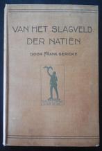 Van het slagveld der Natiën - F. Gericke - 1915, Ophalen of Verzenden, Gelezen