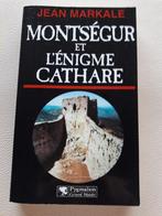 MONTSÉGUR ET L'ÉNIGME CATHARE de Jean Markale/Ed.Pygmalion, Livres, Comme neuf, Enlèvement