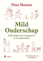 Nina Mouton - Mild ouderschap, Boeken, Ophalen of Verzenden