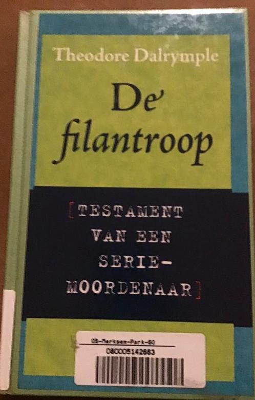 De filantroop - Testament v/e seriemoordenaar - Dalrymple, Boeken, Romans, Zo goed als nieuw, Ophalen of Verzenden