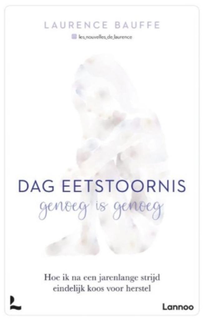 Dag eetstoornis, genoeg is genoeg, Laurence Bauffe, Boeken, Gezondheid, Dieet en Voeding, Nieuw, Ophalen of Verzenden