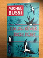 BUSSI j’ai dû rêver trop fort, Livres, Romans, Comme neuf