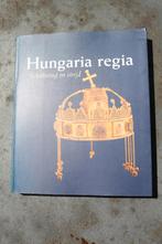 Hungaria Regia (1000-1800). Schittering en strijd, Boeken, Ophalen of Verzenden, Zo goed als nieuw, Sándor Őze, Katalin Balajthy, Luc Duerloo