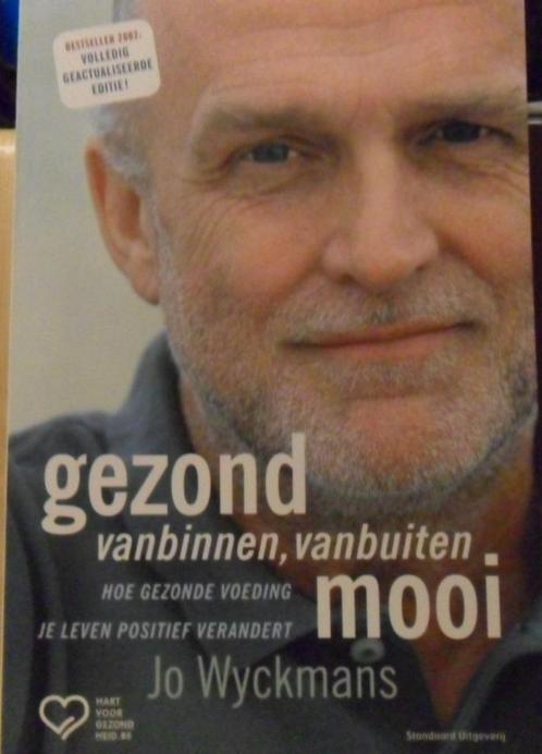 Gezond vanbinnen, vanbuiten mooi, Jo Wyckmans, Livres, Santé, Diététique & Alimentation, Comme neuf, Enlèvement ou Envoi