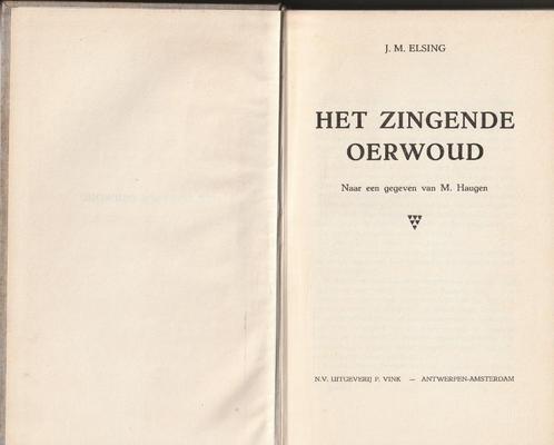J.M.Elsing “Het zingende oerwoud”, Livres, Romans, Comme neuf, Belgique, Enlèvement ou Envoi