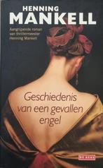 Geschiedenis van een gevallen engel - Henning Mankell - 2011, Boeken, Ophalen of Verzenden, Zo goed als nieuw