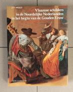 Vlaamse schilders in de Noordelijke Nederlanden in het begin, Ophalen of Verzenden, Zo goed als nieuw, Schilder- en Tekenkunst