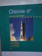 Chimie 6è / De Boeck, Livres, Livres scolaires, Secondaire, Enlèvement, Utilisé, Chimie